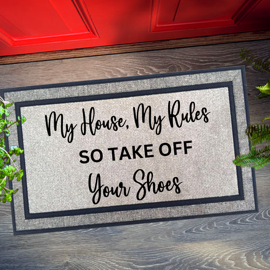 My House My Rules Doormat