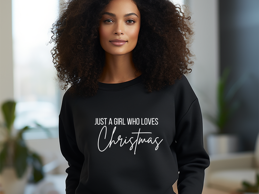 Just a Girl- Christmas Crewneck – Cute & Cozy Holiday Sweatshirt