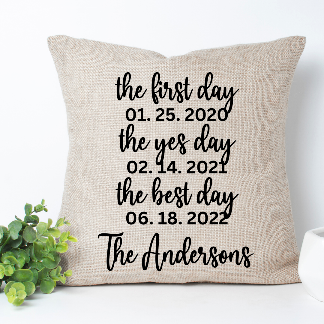 The First, Yes, and Best Day Pillow Cover