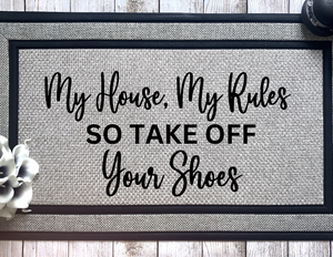 My House My Rules Doormat